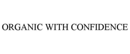 ORGANIC WITH CONFIDENCE trademark