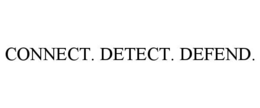 CONNECT. DETECT. DEFEND. trademark