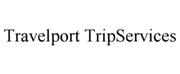 TRAVELPORT TRIPSERVICES trademark