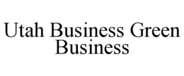 UTAH BUSINESS GREEN BUSINESS trademark