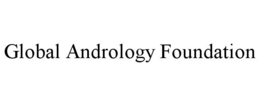 GLOBAL ANDROLOGY FOUNDATION trademark