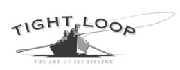 TIGHT LOOP THE ART OF FLY FISHING trademark