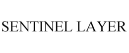 SENTINEL LAYER trademark