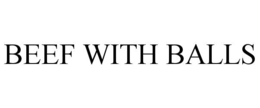BEEF WITH BALLS trademark