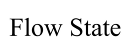 FLOW STATE trademark