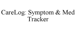 CARELOG: SYMPTOM & MED TRACKER trademark