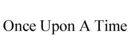 ONCE UPON A TIME trademark