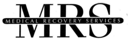 MRS MEDICAL RECOVERY SERVICES trademark