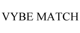VYBE MATCH trademark