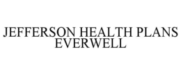 JEFFERSON HEALTH PLANS EVERWELL trademark