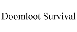 DOOMLOOT SURVIVAL trademark