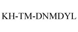 KH-TM-DNMDYL trademark