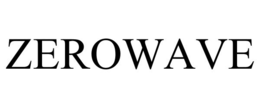 ZEROWAVE trademark