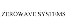 ZEROWAVE SYSTEMS trademark