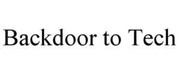 BACKDOOR TO TECH trademark