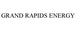 GRAND RAPIDS ENERGY trademark