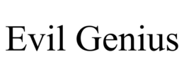 EVIL GENIUS trademark