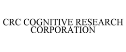 CRC COGNITIVE RESEARCH CORPORATION trademark