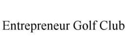 ENTREPRENEUR GOLF CLUB trademark