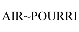 AIR~POURRI trademark