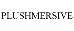 PLUSHMERSIVE trademark