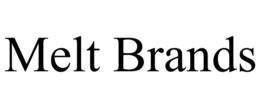MELT BRANDS trademark