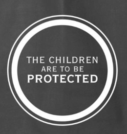 THE CHILDREN ARE TO BE PROTECTED trademark