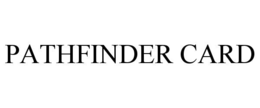 PATHFINDER CARD trademark