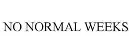 NO NORMAL WEEKS trademark