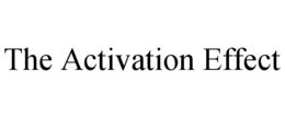 THE ACTIVATION EFFECT trademark