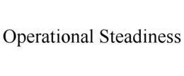 OPERATIONAL STEADINESS trademark