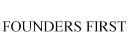 FOUNDERS FIRST trademark
