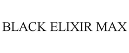 BLACK ELIXIR MAX trademark