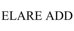 ELARE ADD trademark