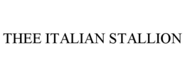 THEE ITALIAN STALLION trademark