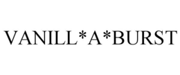 VANILL*A*BURST trademark