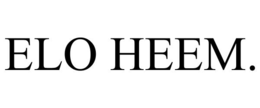 ELO HEEM. trademark