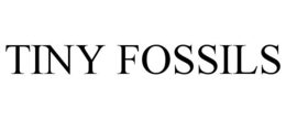 TINY FOSSILS trademark