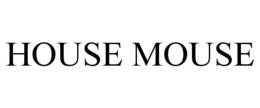 HOUSE MOUSE trademark