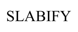 SLABIFY trademark