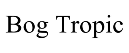 BOG TROPIC trademark