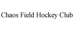CHAOS FIELD HOCKEY CLUB trademark