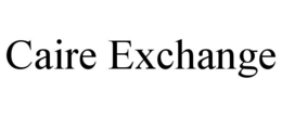 CAIRE EXCHANGE trademark