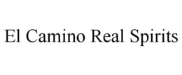 EL CAMINO REAL SPIRITS trademark