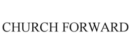 CHURCH FORWARD trademark