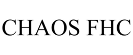 CHAOS FHC trademark