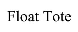 FLOAT TOTE trademark