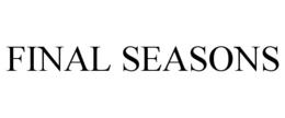 FINAL SEASONS trademark