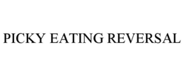 PICKY EATING REVERSAL trademark