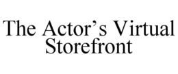 THE ACTOR’S VIRTUAL STOREFRONT trademark